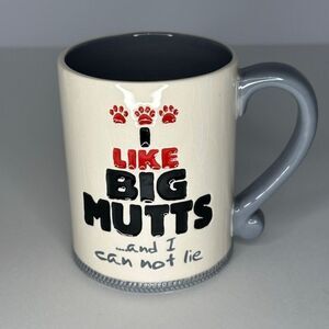 Dog Owners I Like Big Mutts and I Can Not Lie Coffee Mug